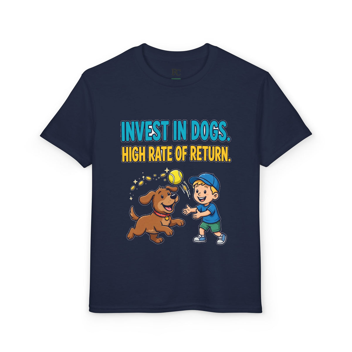 INVEST IN DOGS. HIGH RATE OF RETURN. Youth Tee | Funny Finance Kids Clothing