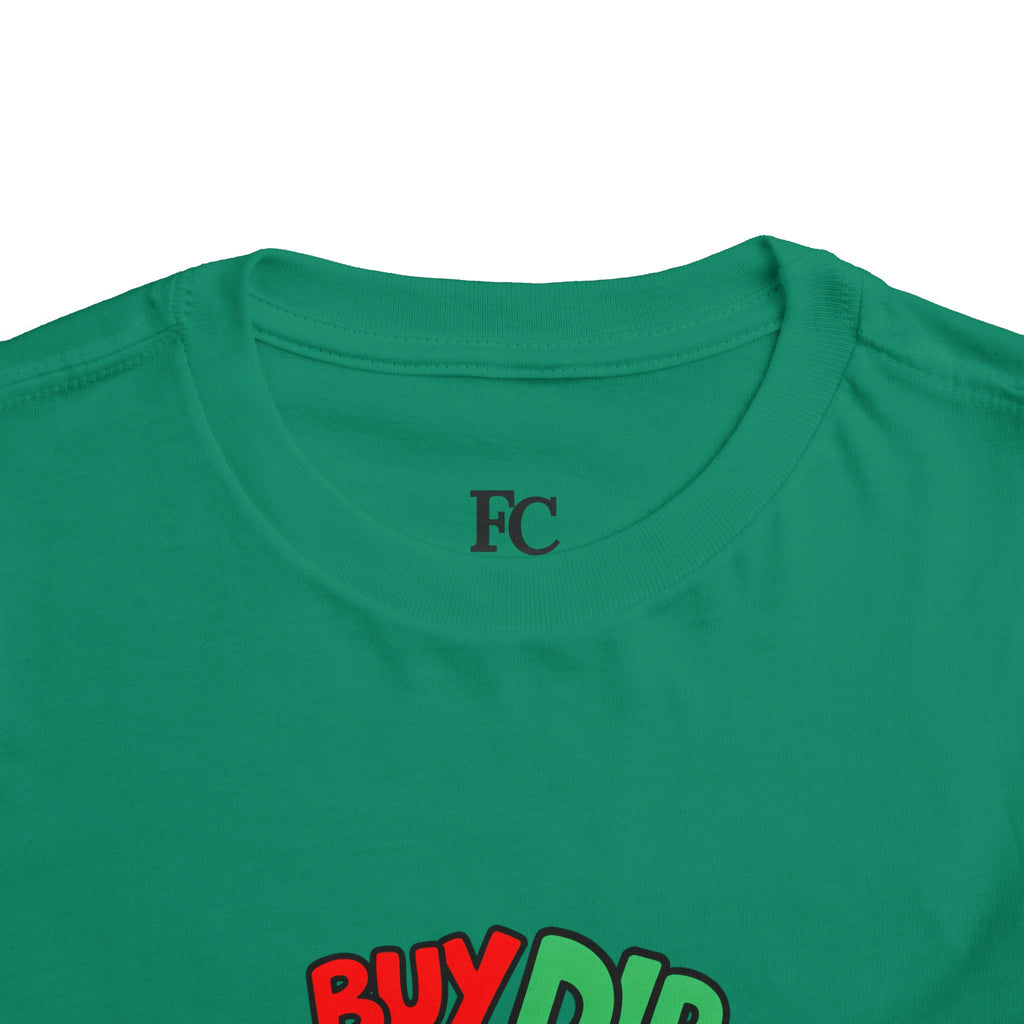 BUY THE DIP. Girls' Toddler Tee | Funny Finance Kids Clothing