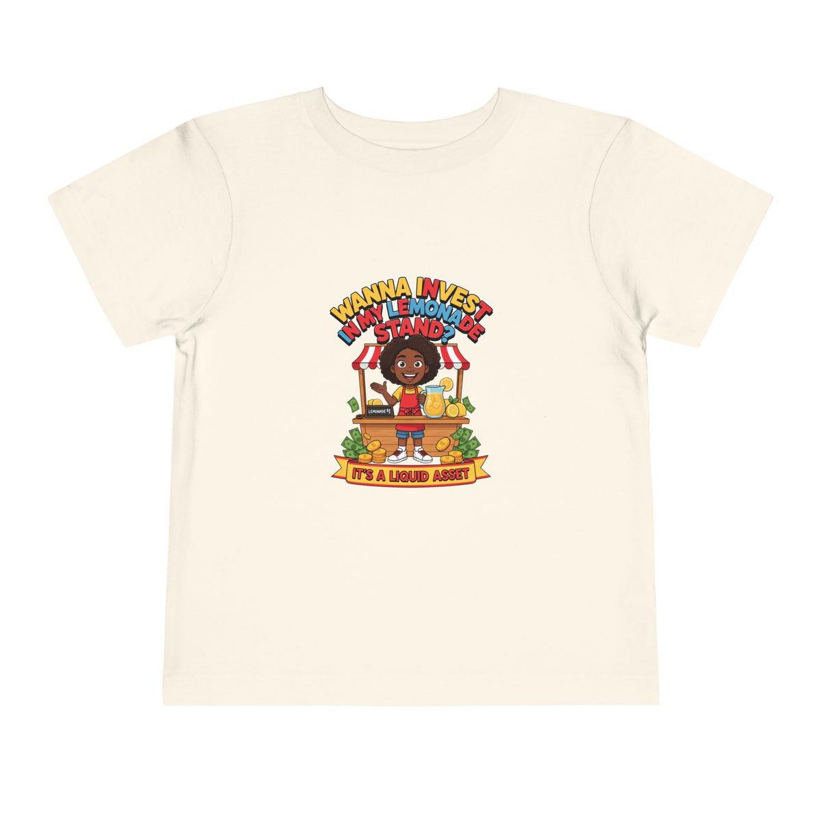 WANNA INVEST IN MY LEMONADE STAND? IT'S A LIQUID ASSET. Girls' Toddler Tee | Funny Finance Kids Clothing