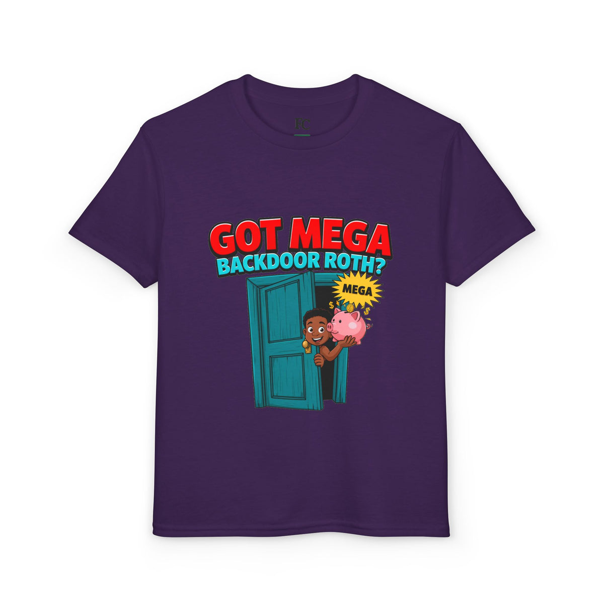 GOT MEGA BACKDOOR ROTH? Boys' Youth Tee | Funny Finance Kids Clothing
