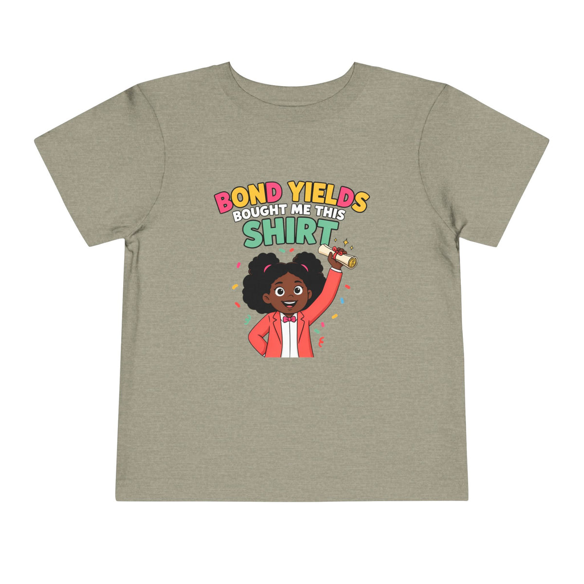 BOND YIELDS BOUGHT ME THIS SHIRT. Girls' Toddler Tee | Funny Finance Kids Clothing