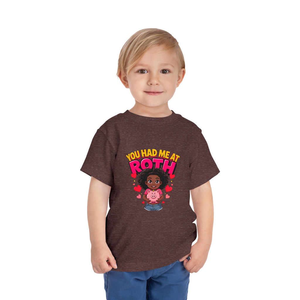 YOU HAD ME AT ROTH. Girls' Toddler Tee | Funny Finance Kids Clothing