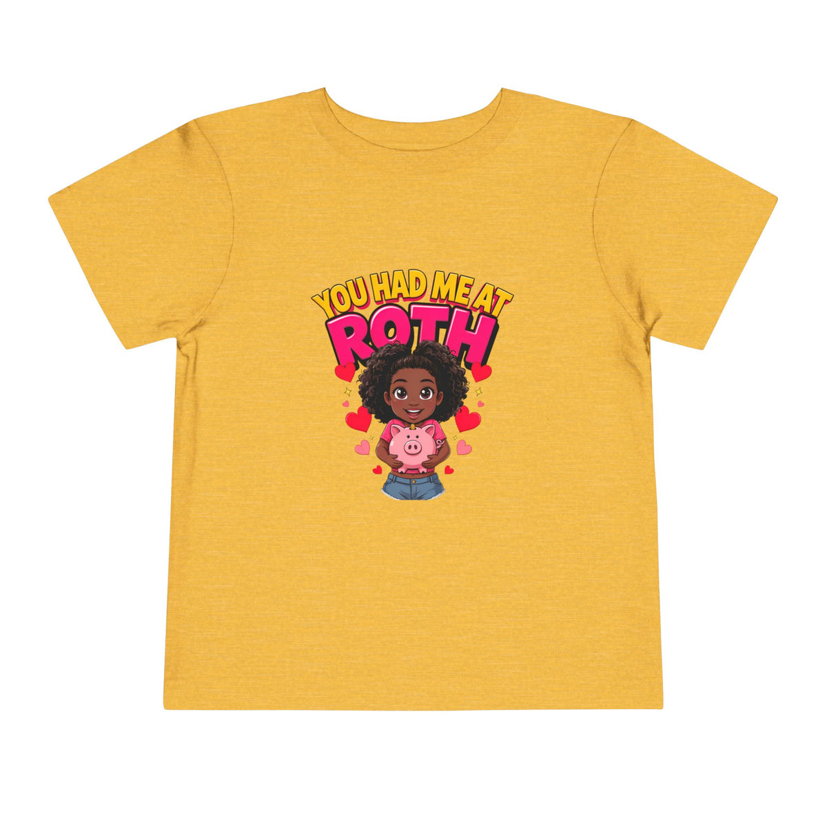 YOU HAD ME AT ROTH. Girls' Toddler Tee | Funny Finance Kids Clothing