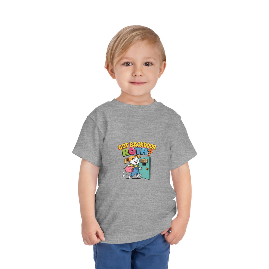 GOT BACKDOOR ROTH? Girls' Toddler Tee | Funny Finance Kids Clothing