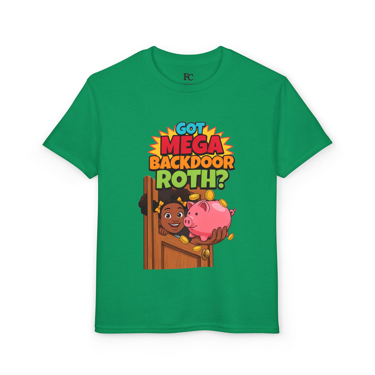GOT MEGA BACKDOOR ROTH?. Girls' Youth Tee | Funny Finance Kids Clothing