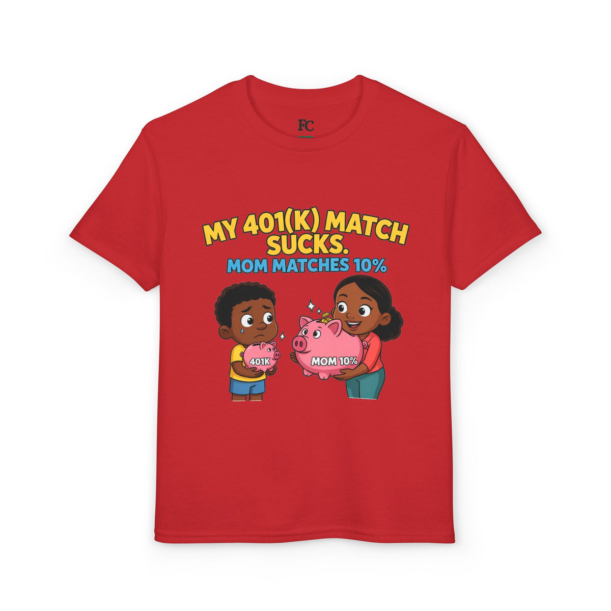 MY 401(K) MATCH SUCKS. MOM MATCHES 10%. Boys' Youth Tee | Funny Finance Kids Clothing