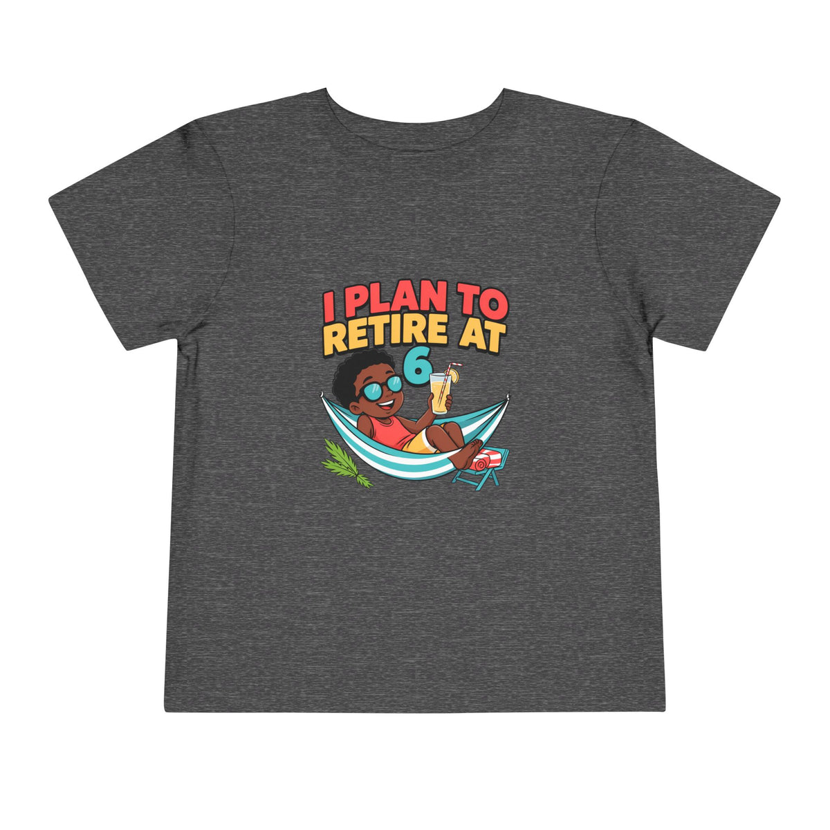 I PLAN TO RETIRE AT 6. Toddler Tee | Funny Finance Kids Clothing. Toddler Tee | Funny Finance Kids Clothing