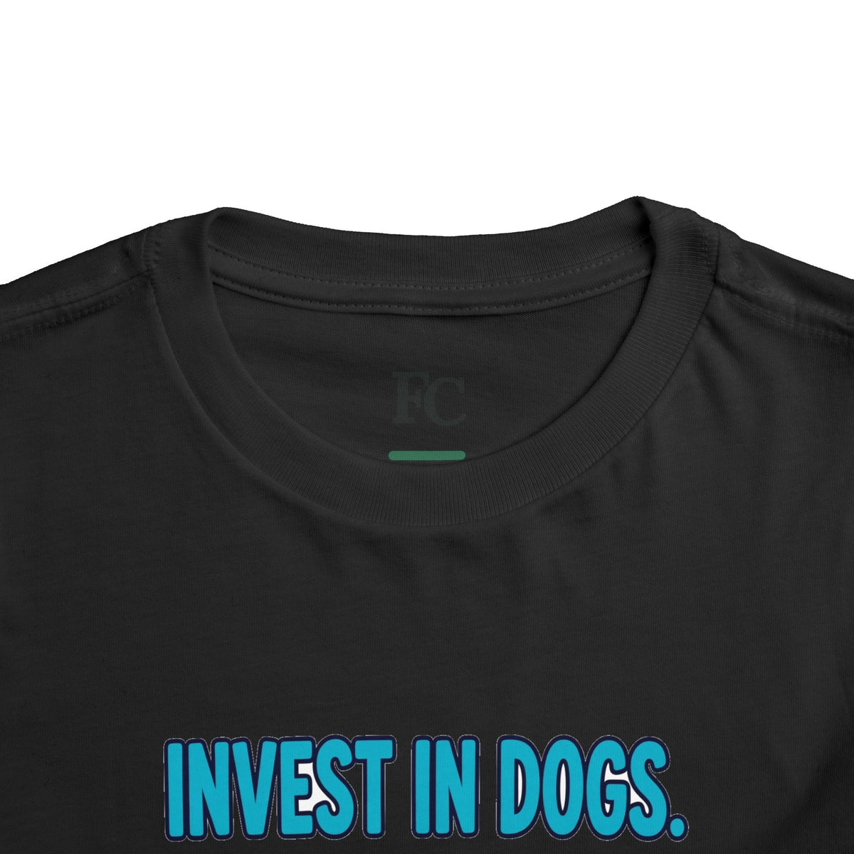 INVEST IN DOGS. HIGH RATE OF RETURN. Boys' Toddler Tee | Funny Finance Kids Clothing