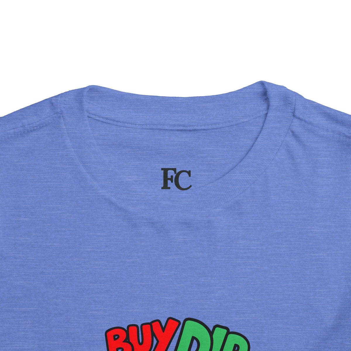 BUY THE DIP. Girls' Toddler Tee | Funny Finance Kids Clothing