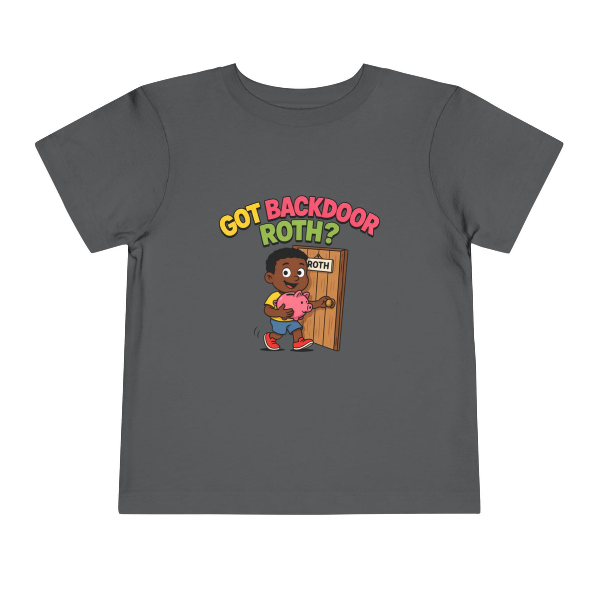 GOT BACKDOOR ROTH? Boys' Toddler Tee | Funny Finance Kids Clothing