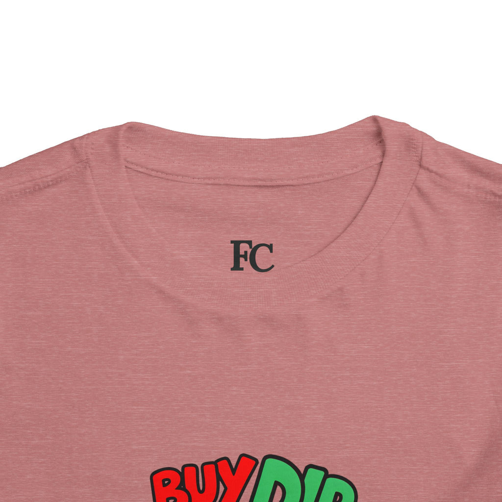 BUY THE DIP. Girls' Toddler Tee | Funny Finance Kids Clothing