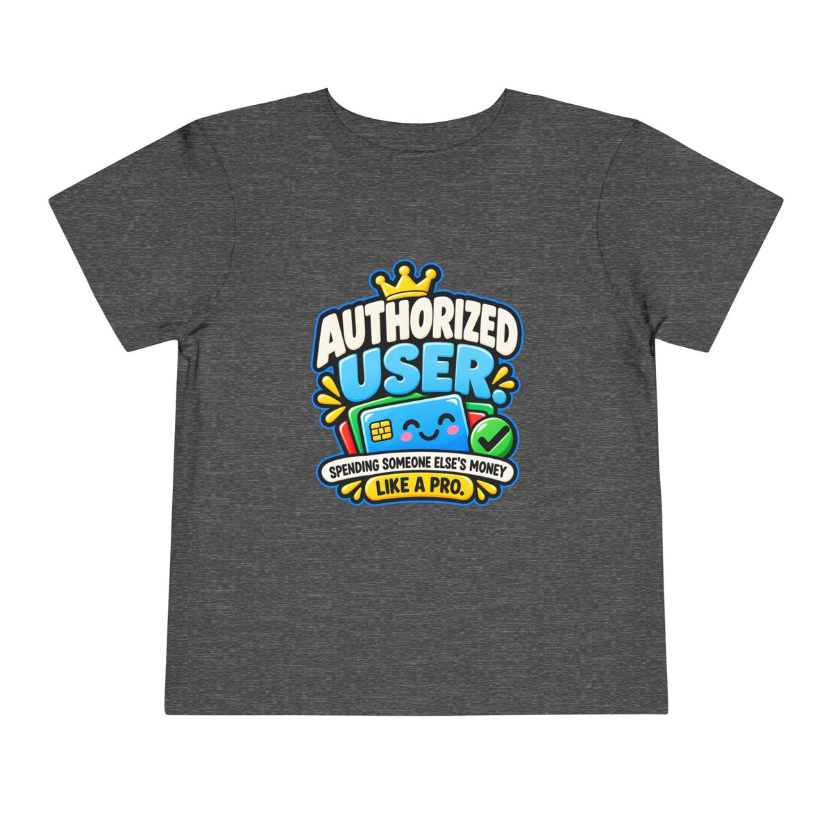 Authorized user? Girls' Toddler Tee | Funny Finance Kids Clothing