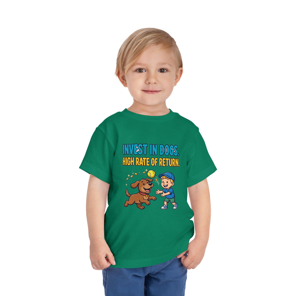 INVEST IN DOGS. HIGH RATE OF RETURN. Boys' Toddler Tee | Funny Finance Kids Clothing