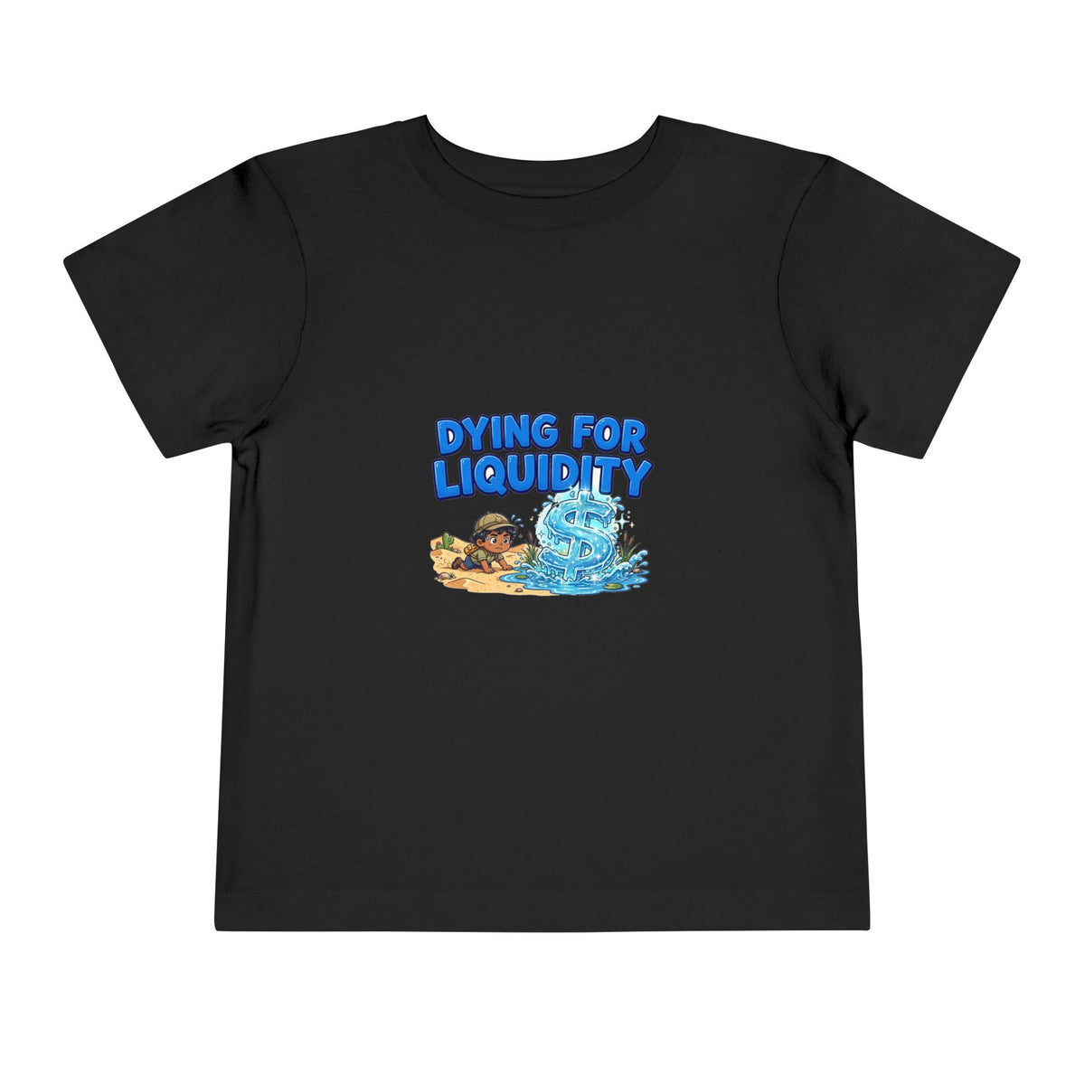 DYING FOR LIQUIDITY. Boys' Toddler Tee | Funny Finance Kids Clothing