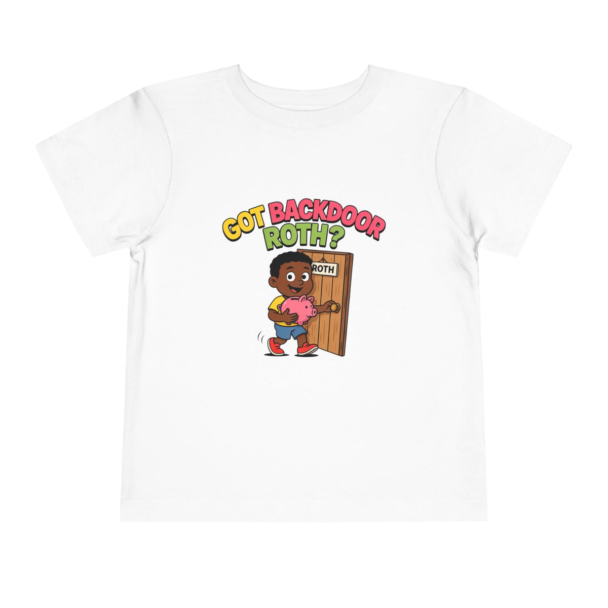 GOT BACKDOOR ROTH? Boys' Toddler Tee | Funny Finance Kids Clothing