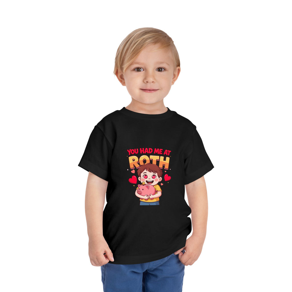 YOU HAD ME AT ROTH. Boys' Toddler Tee | Funny Finance Kids Clothing