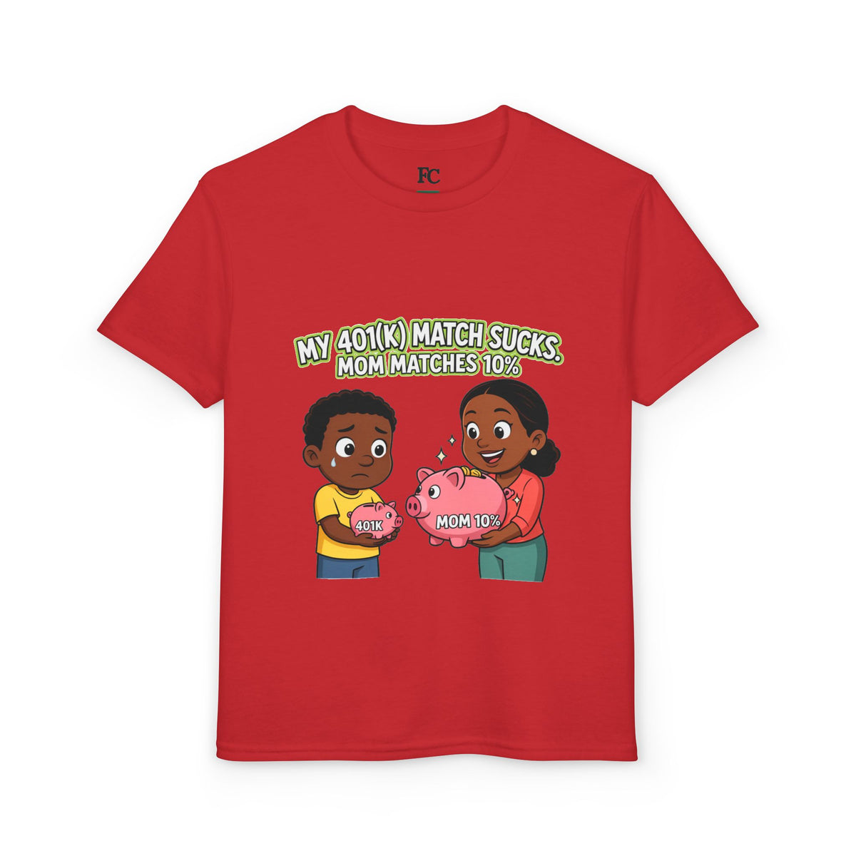 MY 401(K) MATCH SUCKS. MOM MATCHES 10%. Boys' Youth Tee | Funny Finance Kids Clothing