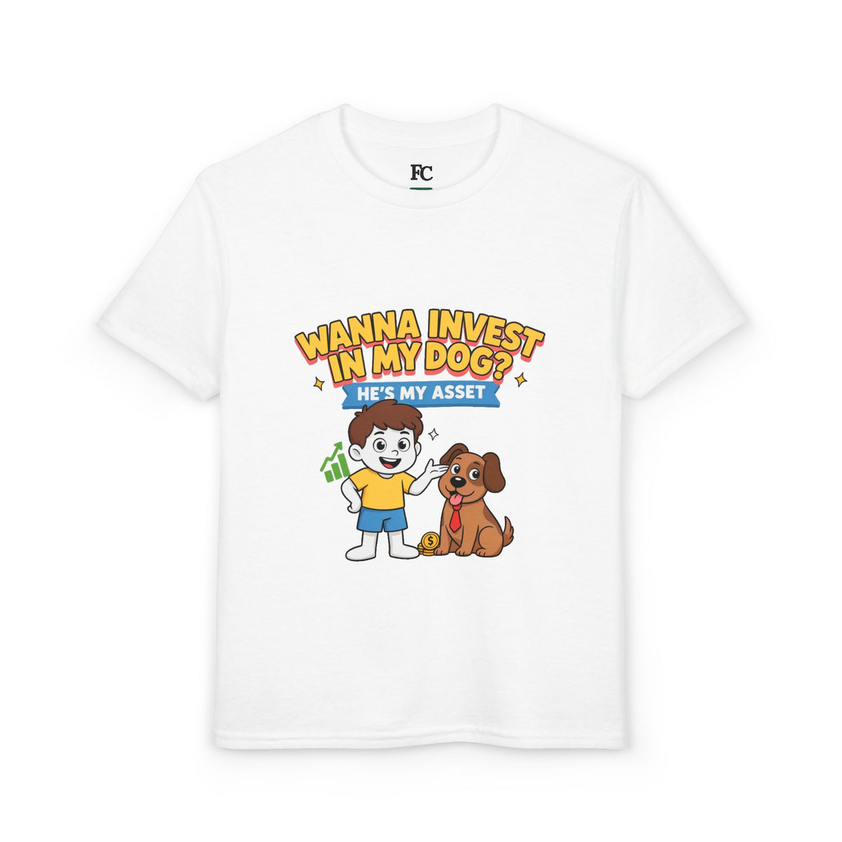 WANNA INVEST IN MY DOG? HE'S MY ASSET. Boys' Youth Tee | Funny Finance Kids Clothing
