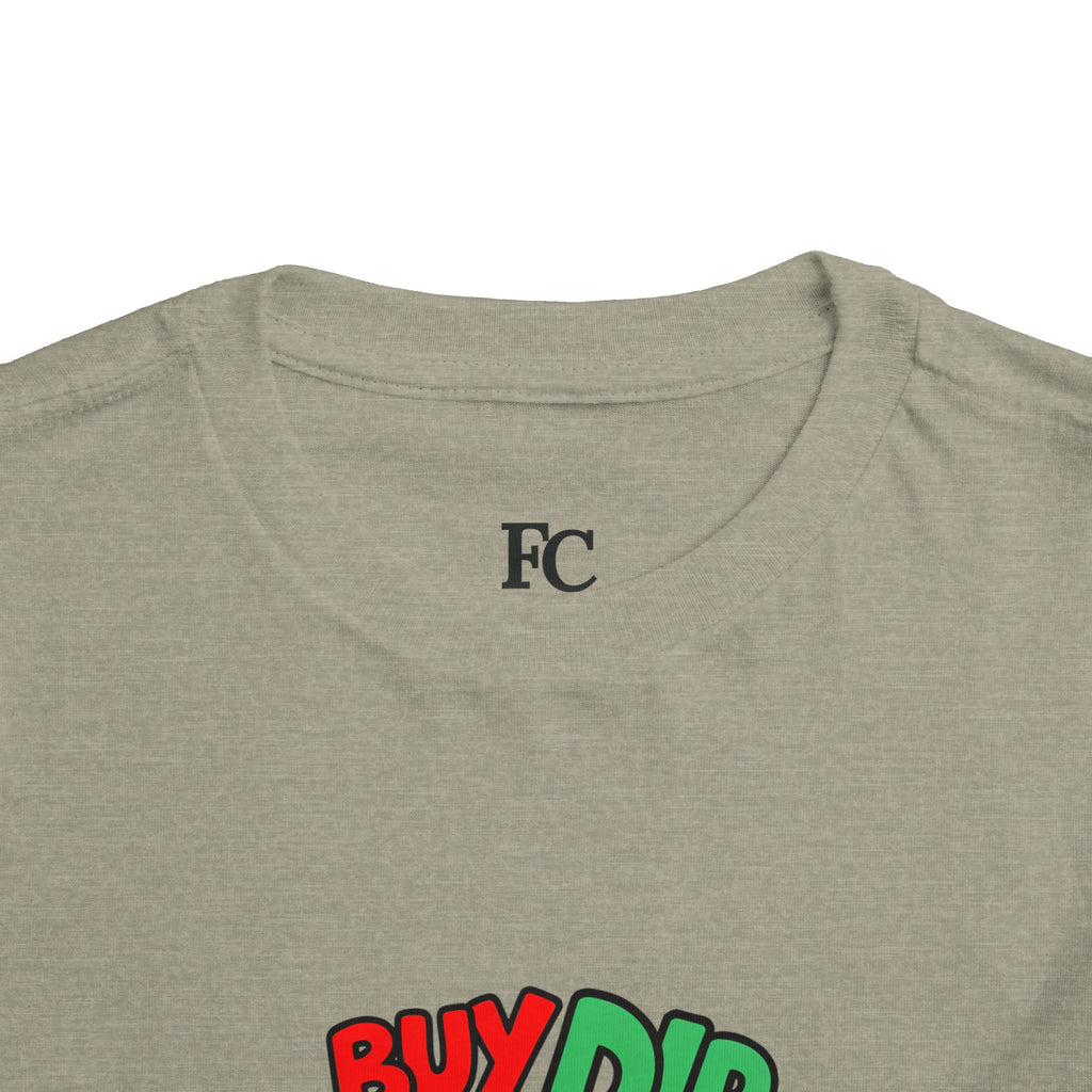 BUY THE DIP. Girls' Toddler Tee | Funny Finance Kids Clothing