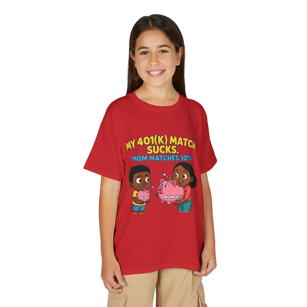 MY 401(K) MATCH SUCKS. MOM MATCHES 10%. Boys' Youth Tee | Funny Finance Kids Clothing