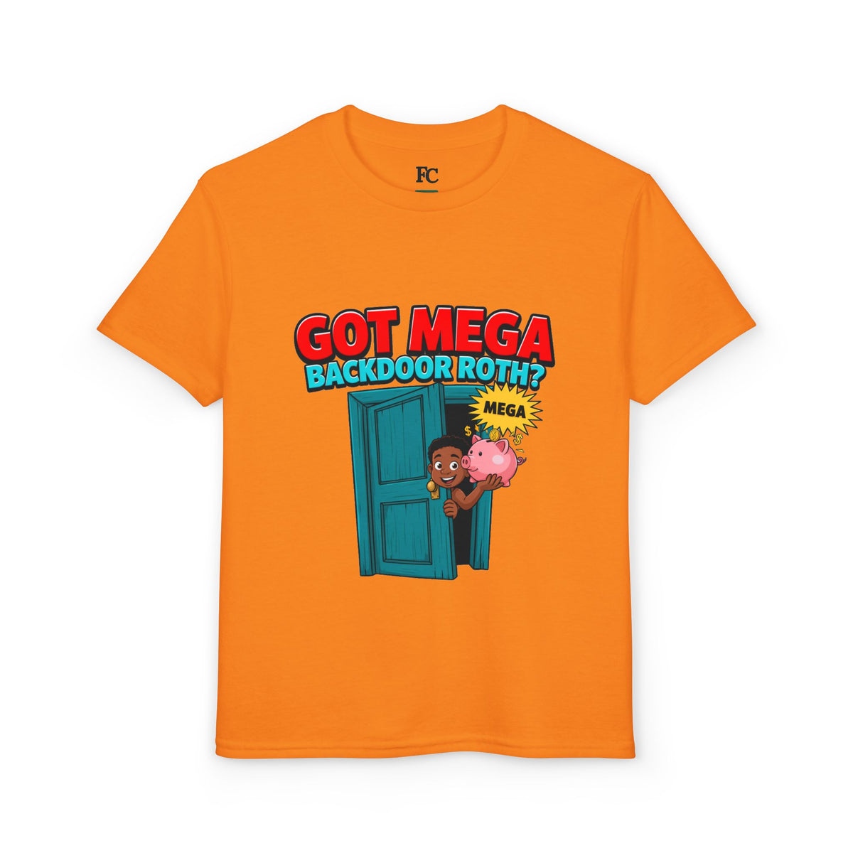 GOT MEGA BACKDOOR ROTH? Boys' Youth Tee | Funny Finance Kids Clothing