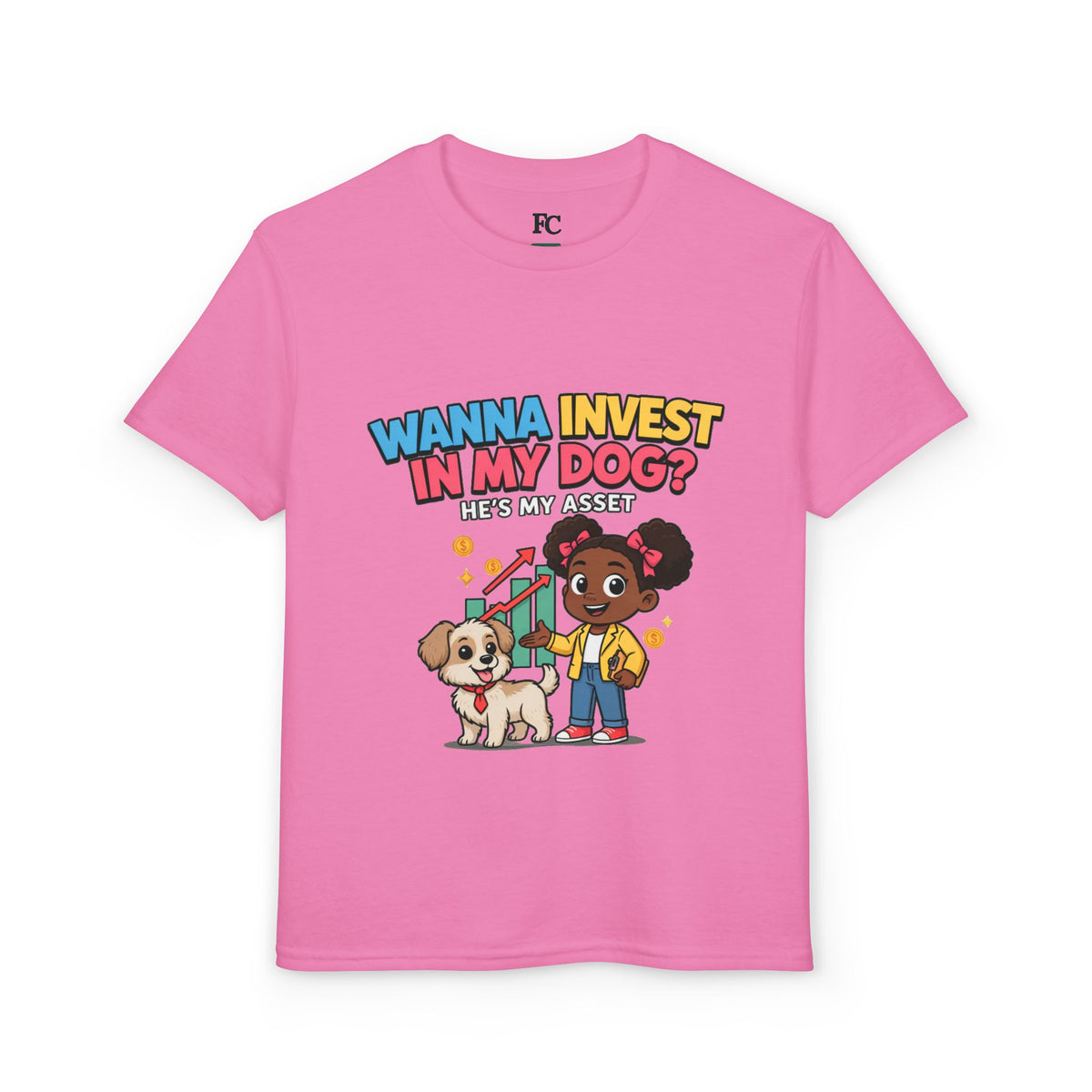 WANNA INVEST IN MY DOG? HE'S MY ASSET. Girls' Youth Tee | Funny Finance Kids Clothing