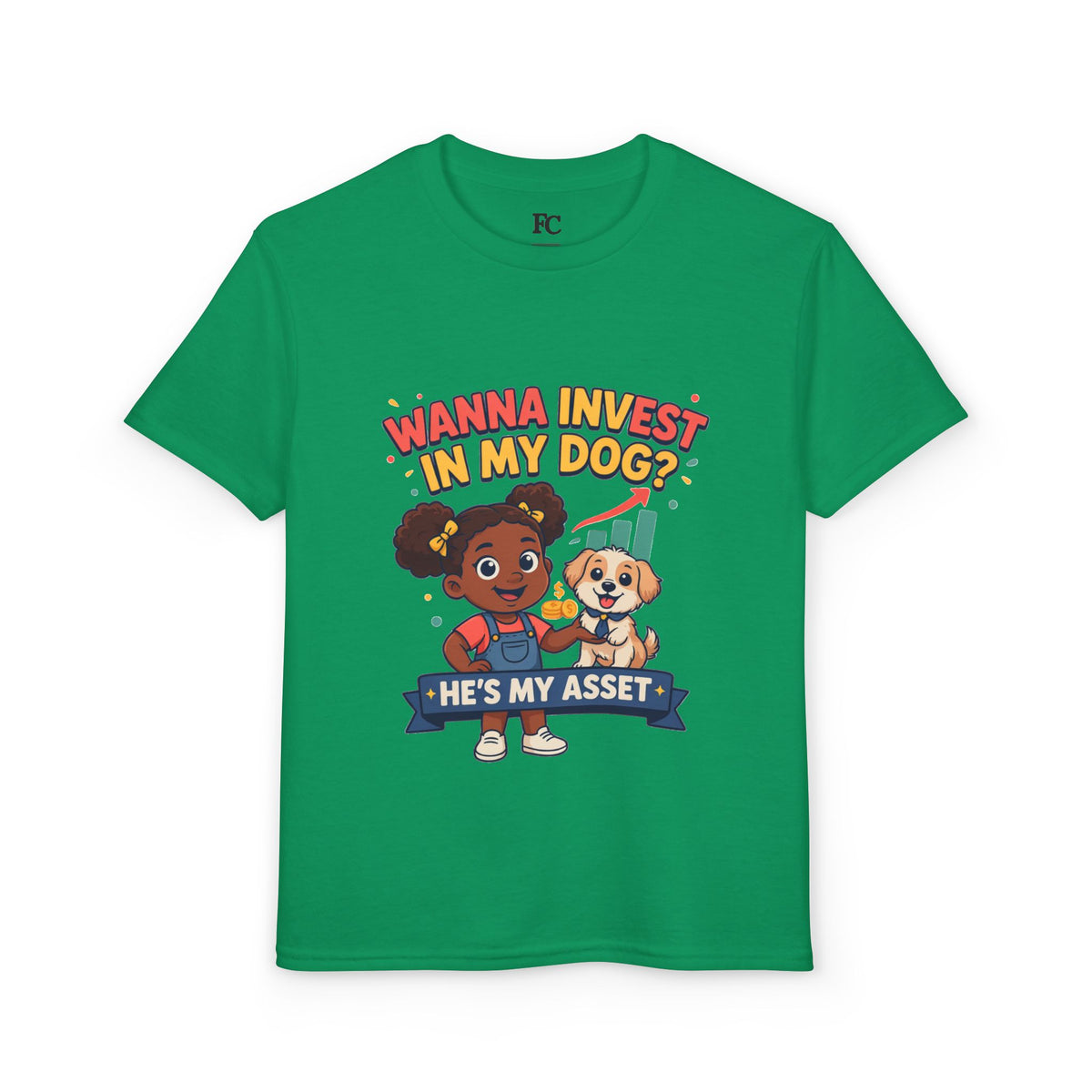 WANNA INVEST IN MY DOG? HE'S MY ASSET. Girls' Youth Tee | Funny Finance Kids Clothing