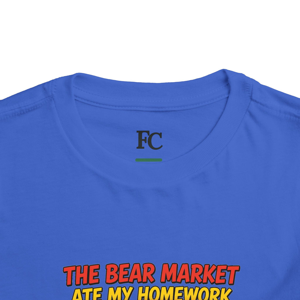 THE BEAR MARKET ATE MY HOMEWORK. Toddler Tee | Funny Finance Kids Clothing