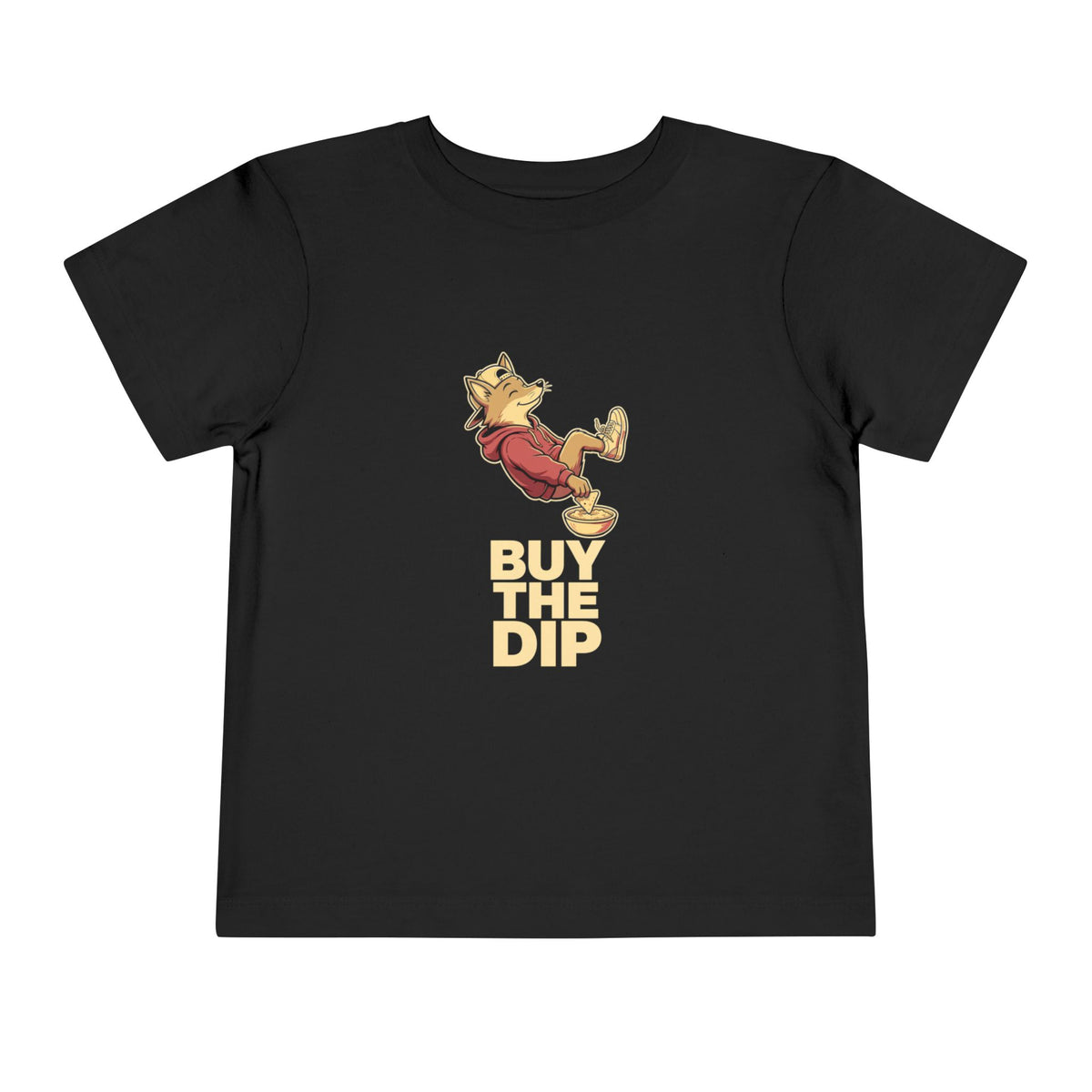 BUY THE DIP. Toddler Tee