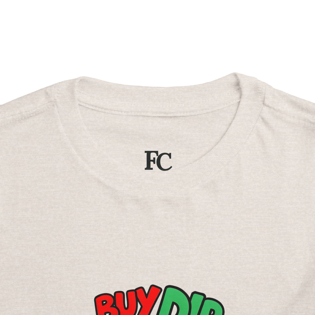 BUY THE DIP. Girls' Toddler Tee | Funny Finance Kids Clothing