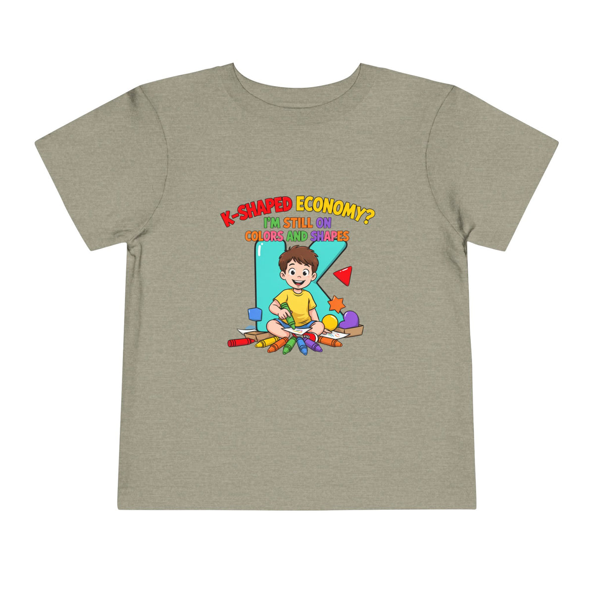 K-SHAPED ECONOMY? I'M STILL ON COLORS AND SHAPES. Boys' Toddler Tee | Funny Finance Kids Clothing