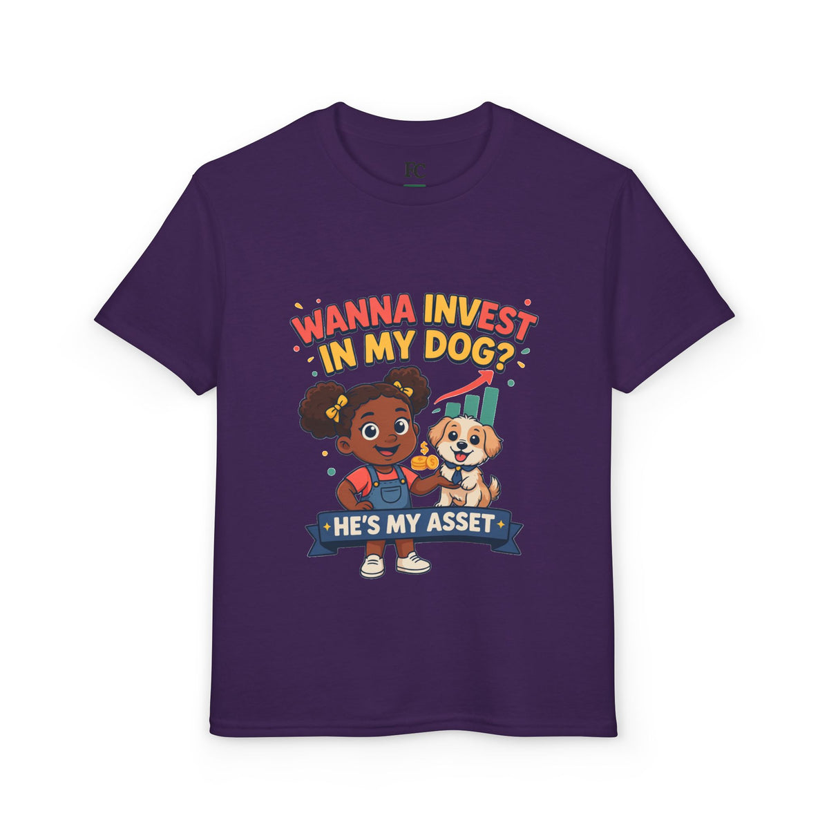 WANNA INVEST IN MY DOG? HE'S MY ASSET. Girls' Youth Tee | Funny Finance Kids Clothing