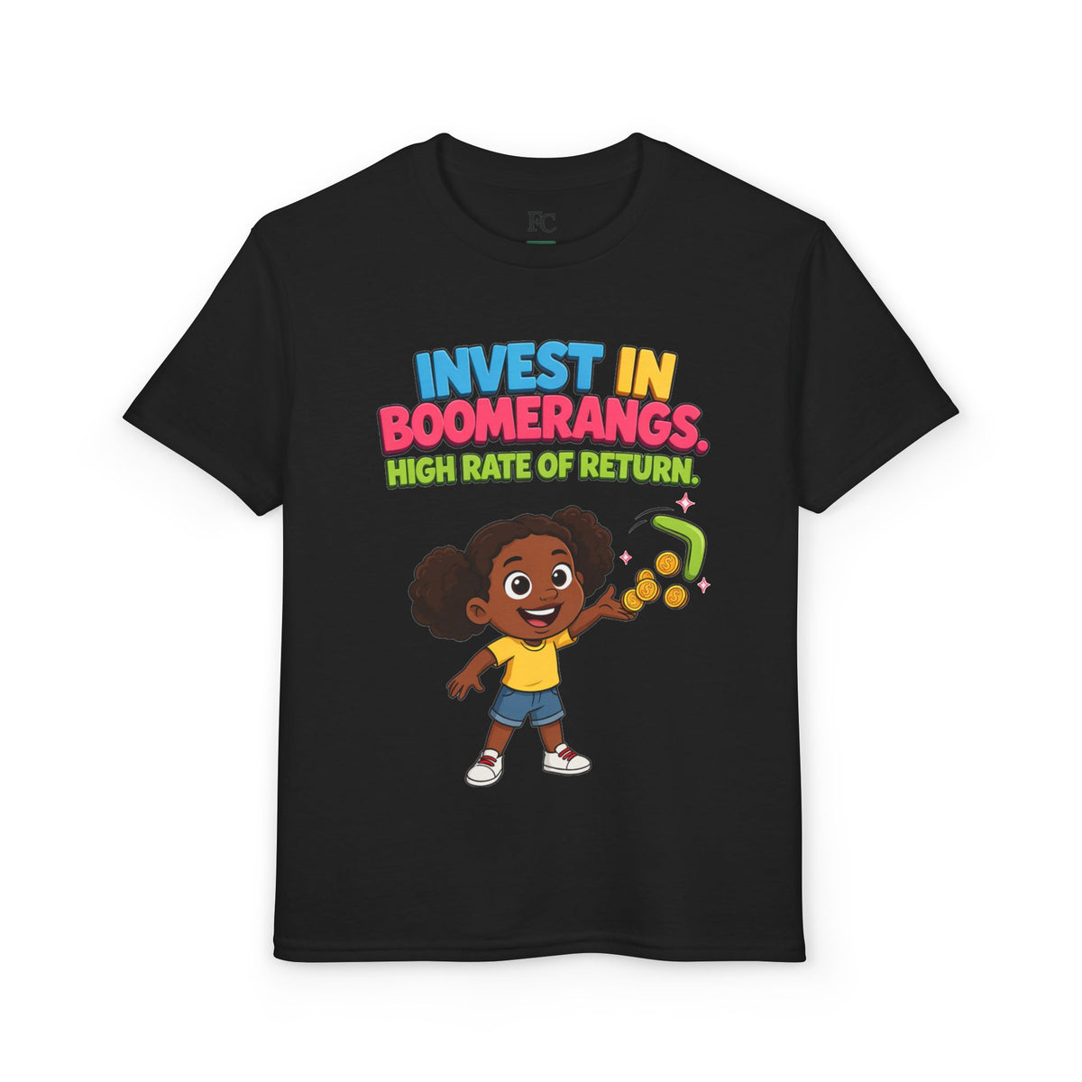 INVEST IN BOOMERANGS. HIGH RATE OF RETURN. Girls' Youth Tee | Funny Finance Kids Clothing