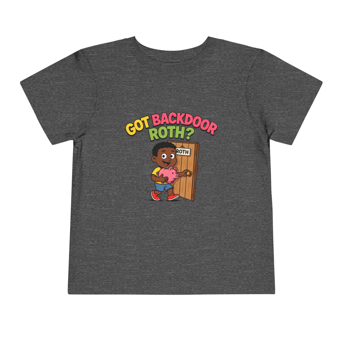 GOT BACKDOOR ROTH? Boys' Toddler Tee | Funny Finance Kids Clothing