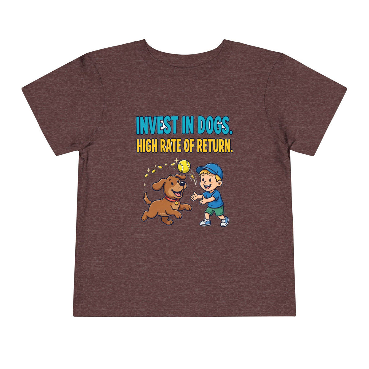 INVEST IN DOGS. HIGH RATE OF RETURN. Boys' Toddler Tee | Funny Finance Kids Clothing