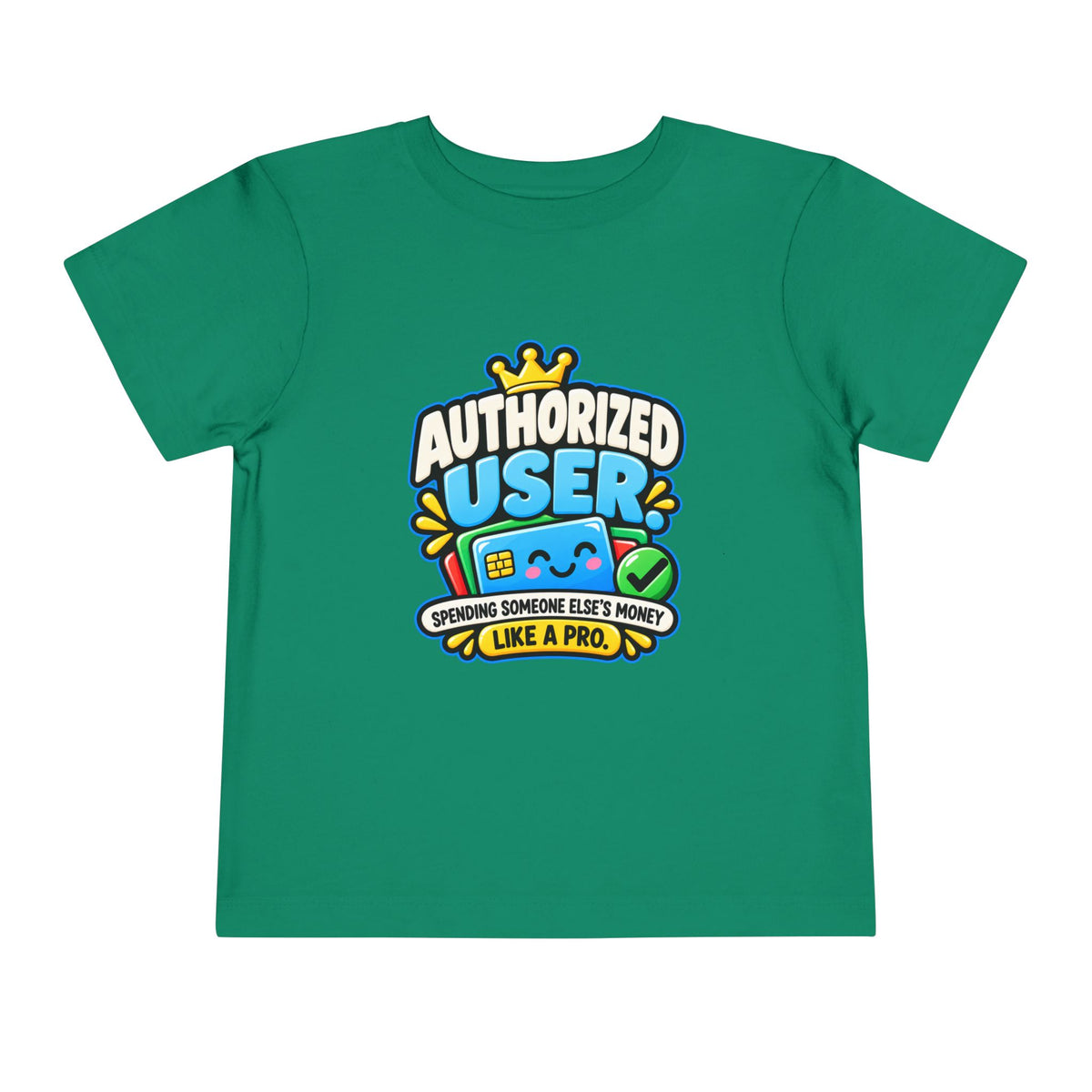 Authorized user? Girls' Toddler Tee | Funny Finance Kids Clothing