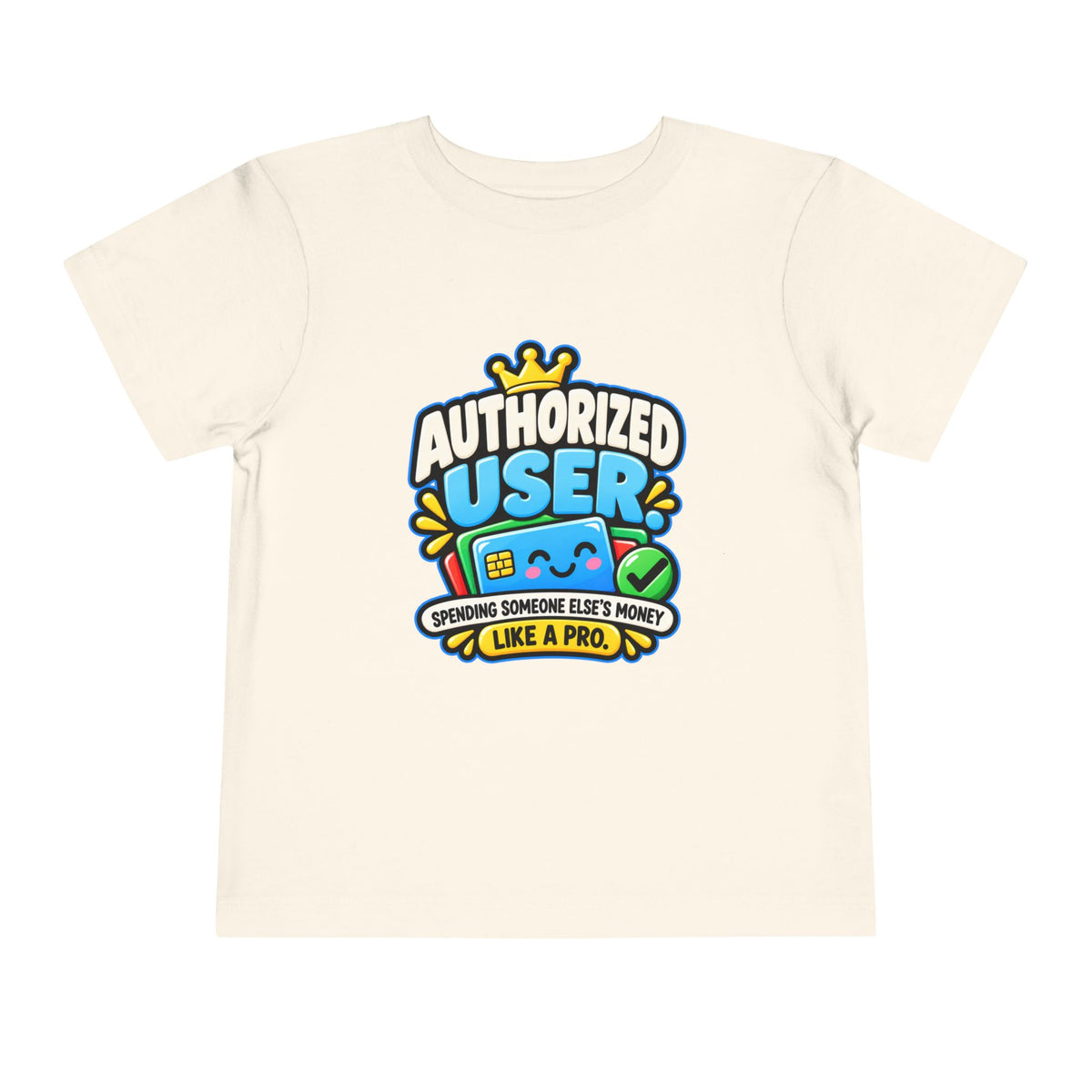 Authorized user? Girls' Toddler Tee | Funny Finance Kids Clothing