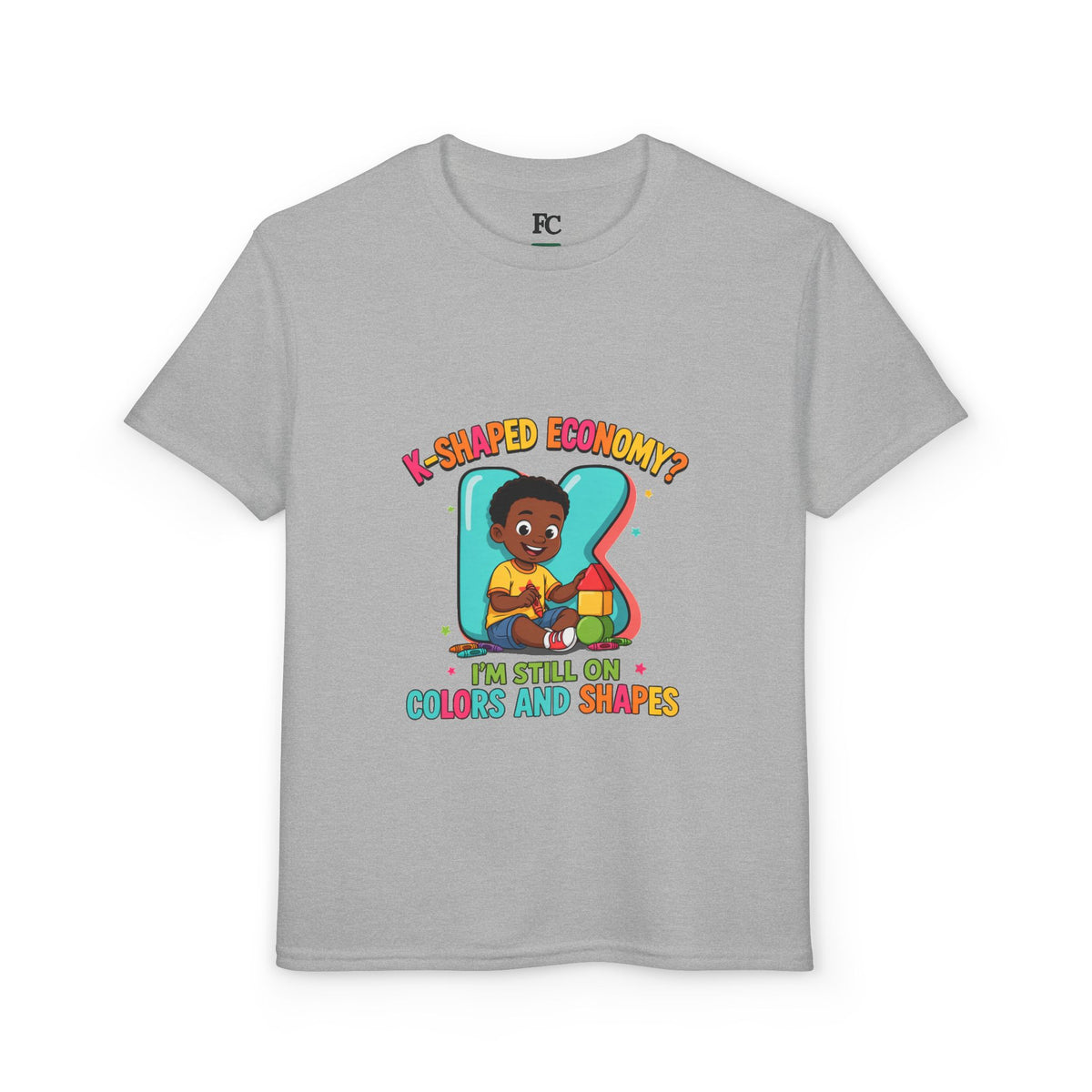 K-SHAPED ECONOMY? I'M STILL ON COLORS AND SHAPES. Youth Tee | Funny Finance Kids Clothing. Youth Tee | Funny Finance Kids Clothing