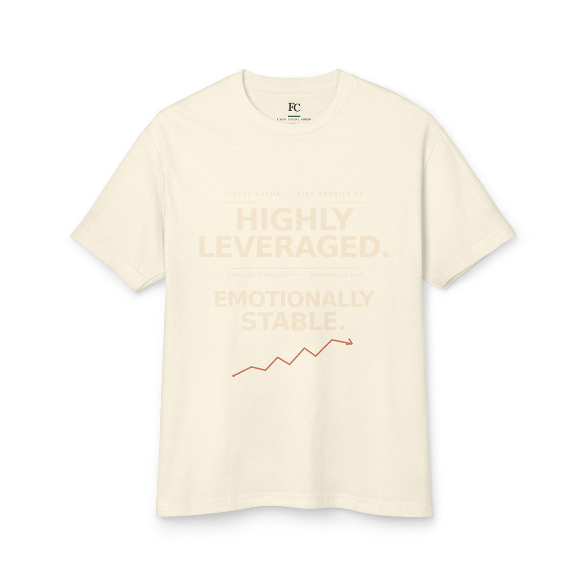 Highly Leveraged. Emotionally Stable. — Funny Trading Shirt