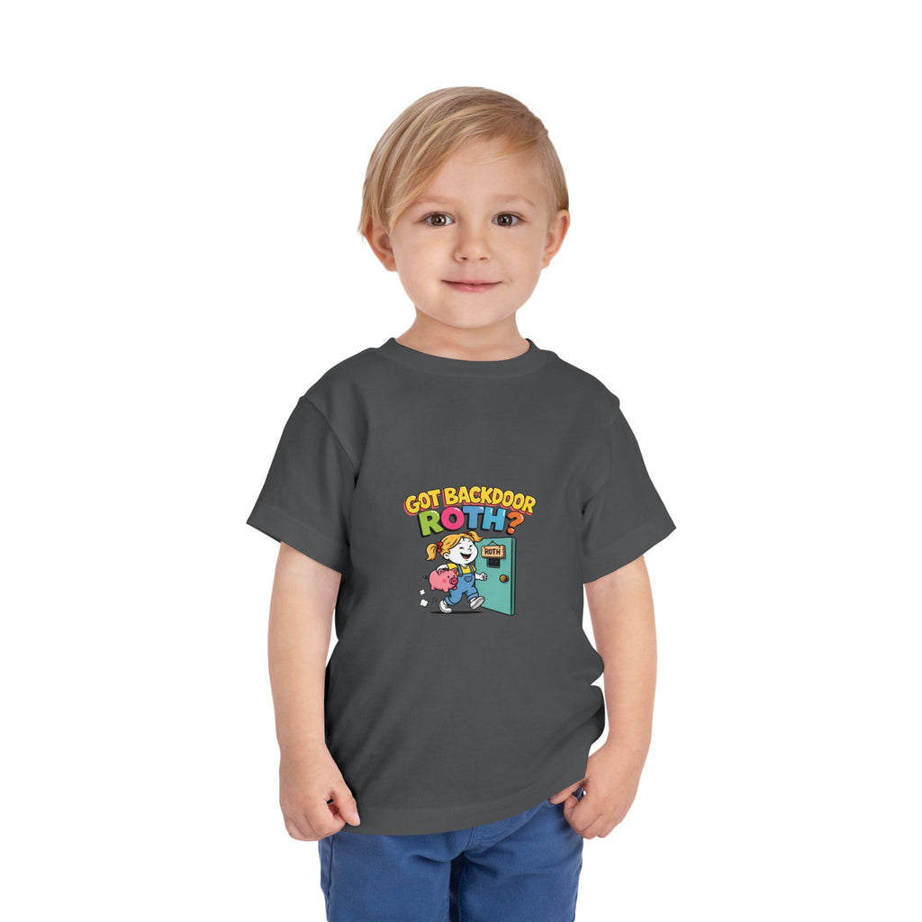 GOT BACKDOOR ROTH? Girls' Toddler Tee | Funny Finance Kids Clothing