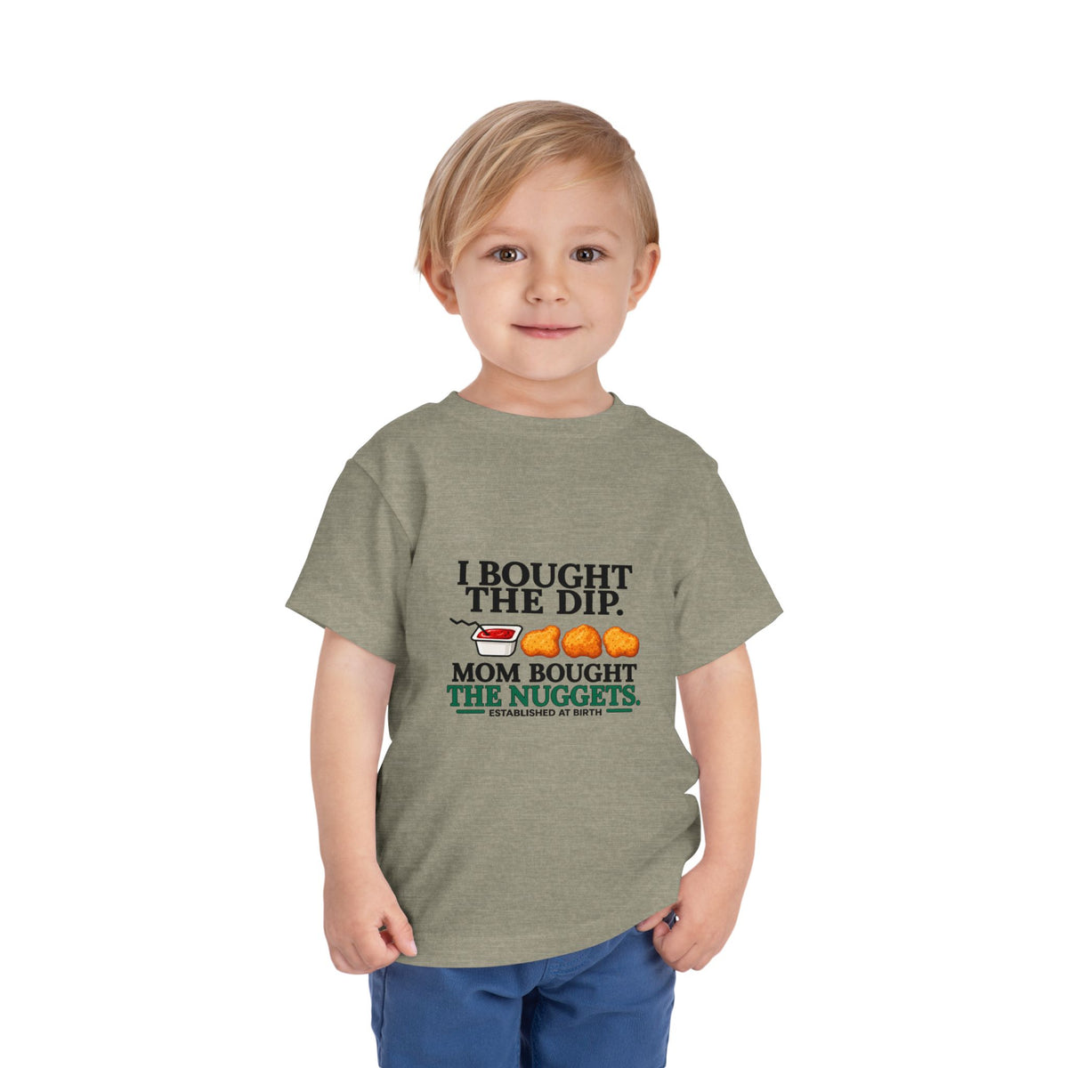 I BOUGHT THE DIP. MOM BOUGHT THE NUGGETS. Toddler Tee | Funny Finance Kids Clothing