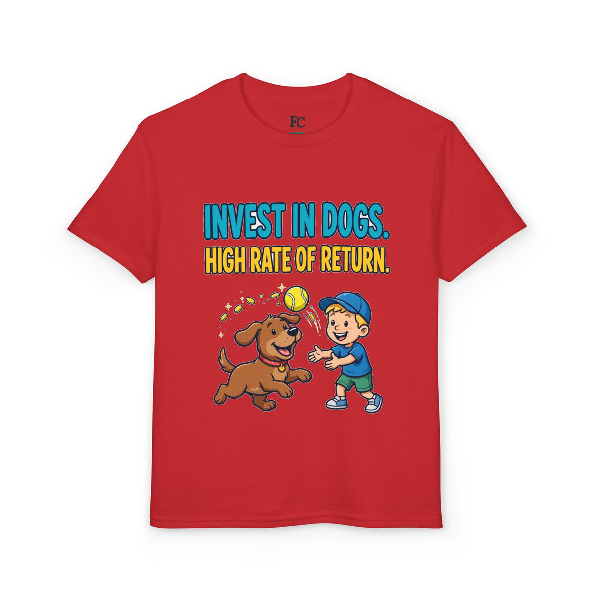 INVEST IN DOGS. HIGH RATE OF RETURN. Youth Tee | Funny Finance Kids Clothing