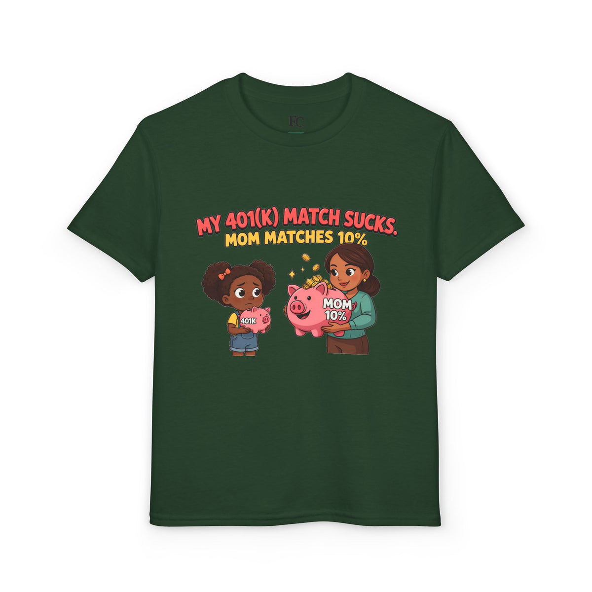 MY 401(K) MATCH SUCKS. MOM MATCHES 10%. Girls' Youth Tee | Funny Finance Kids Clothing