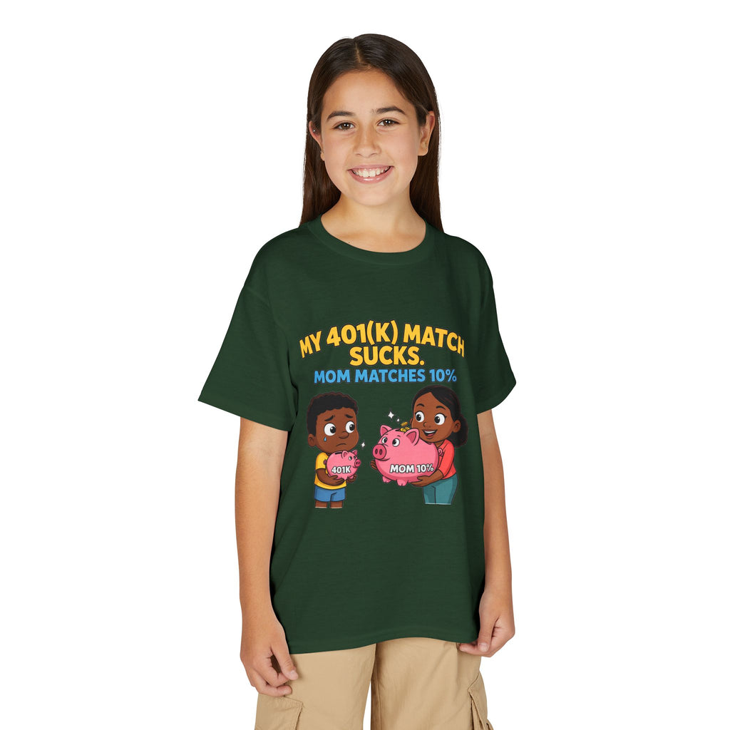 MY 401(K) MATCH SUCKS. MOM MATCHES 10%. Boys' Youth Tee | Funny Finance Kids Clothing