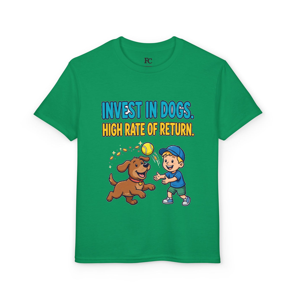 INVEST IN DOGS. HIGH RATE OF RETURN. Youth Tee | Funny Finance Kids Clothing