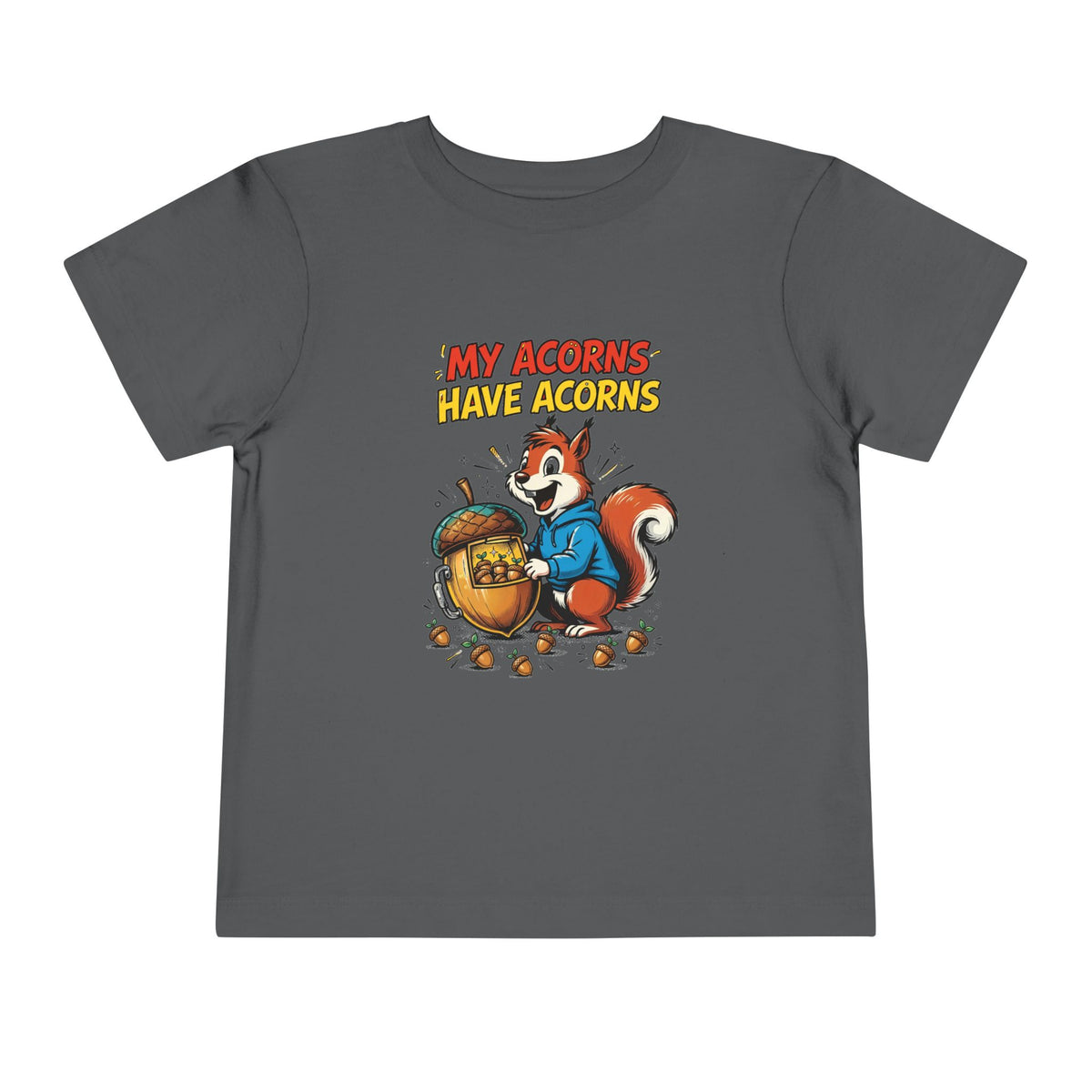MY ACORNS HAVE ACORNS. Toddler Tee | Funny Finance Kids Clothing
