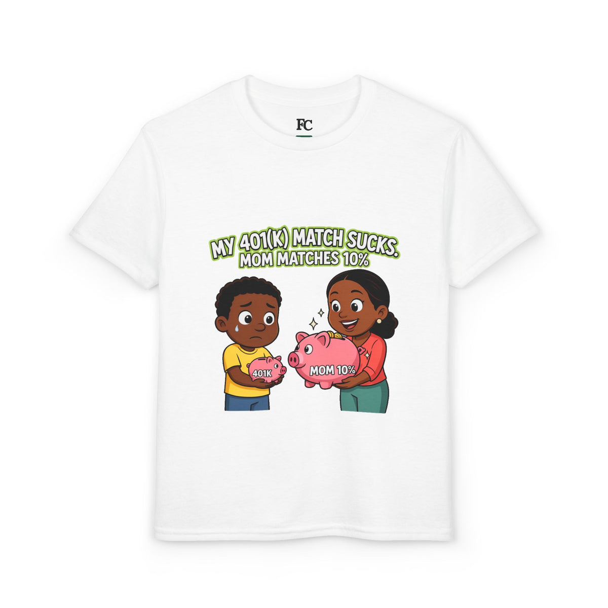 MY 401(K) MATCH SUCKS. MOM MATCHES 10%. Boys' Youth Tee | Funny Finance Kids Clothing