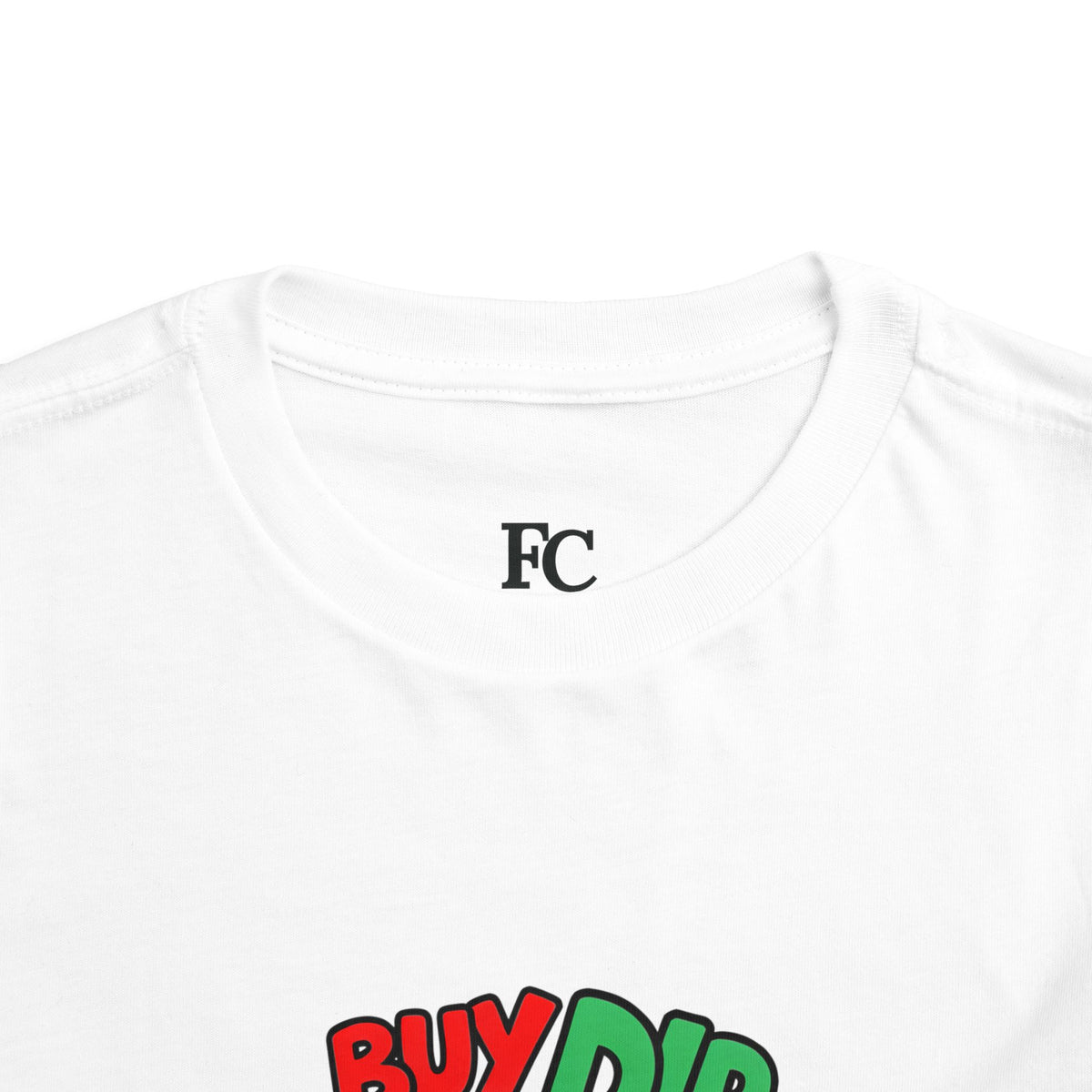 BUY THE DIP. Girls' Toddler Tee | Funny Finance Kids Clothing