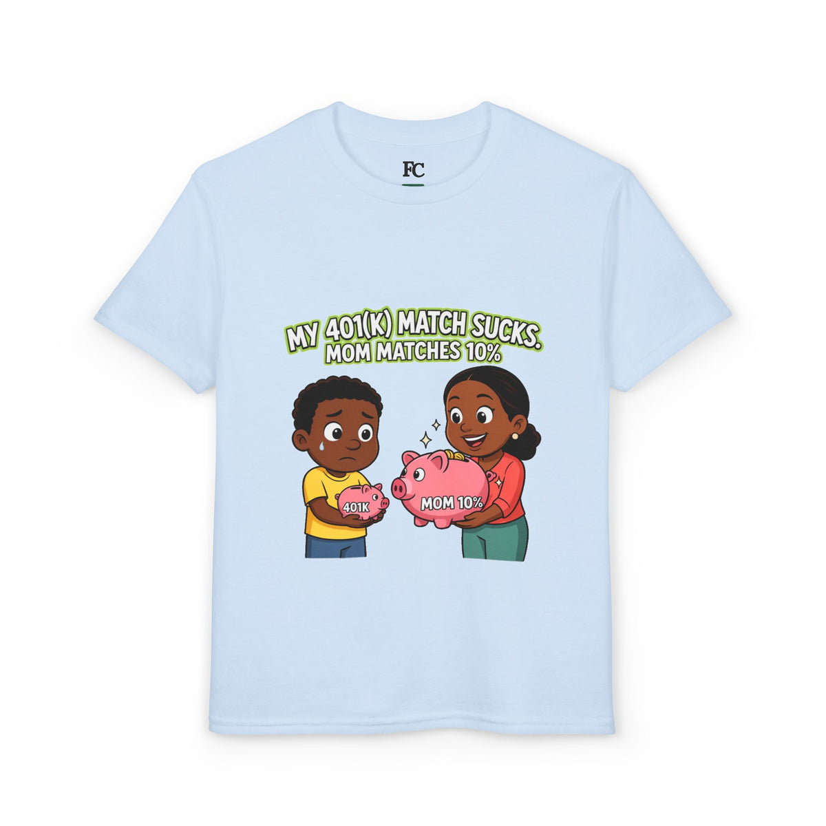 MY 401(K) MATCH SUCKS. MOM MATCHES 10%. Boys' Youth Tee | Funny Finance Kids Clothing