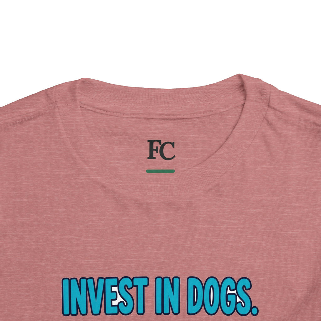 INVEST IN DOGS. HIGH RATE OF RETURN. Boys' Toddler Tee | Funny Finance Kids Clothing